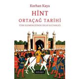 Doğu Batı Yayınları Hint Ortaçağ Tarihi - Türk Egemenliğinde Delhi Sultanlığı