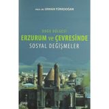 Doğu Bölgesi Erzurum ve Çevresinde Sosyal Değişmeler - Orhan Türkdoğan