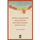 Doğu Karadeniz Bölgesinin Rus İşgalinden Kurtuluşu