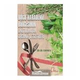 Doğu Karadeniz Bölgesinin Unutulmayan Organik Lezzetleri