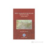 Doğu Karadeniz Rumları: İsyan Ve Göç (1919-1923)-Bestami S. Bilgiç