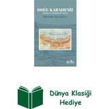 Doğu Karadeniz - Tarihi ve Kültürel Doku + Dünya Klasiği Hediye