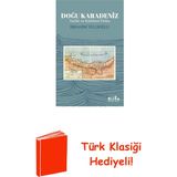 Doğu Karadeniz - Tarihi ve Kültürel Doku + Türk Klasiği Hediye