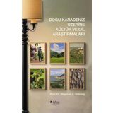 Doğu Karadeniz Üzerine Kültür ve Dil Araştırmaları
