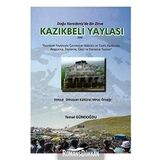 Doğu Karadeniz'de Bir Zirve: Kazık Beli Yaylası
