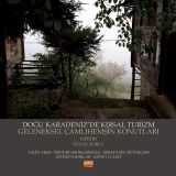 Doğu Karadenizde Kırsal Turizm Geleneksel Çamlıhemşin Konutları - Aylin Aras