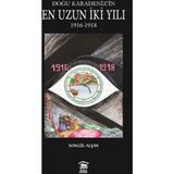 Doğu Karadeniz'in En Uzun İki Yılı