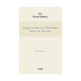 Doğu ve Batı’nın Ötesinde Asya ve Avrupa - Gerard Delanty