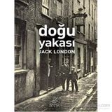 Doğu Yakası - Jack London