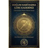 Doğum Haritasına Göre Kaderiniz - Gökyüzünün Planını Okuma Sanatı