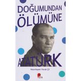 Doğumundan Ölümüne Atatürk - Faruk Çil