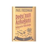 DOĞUNUN ARMAĞANI BAHARATIN YOLCULUĞU - PAUL FREEDMAN