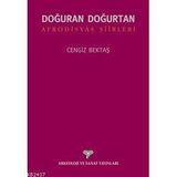 DOĞURAN DOĞURTAN AFRODISYAS ŞİİRLERİ - CENGIZ BEKTAŞ