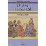 Doğuşundan Günümüze İslam Felsefesi - Roy Jackson