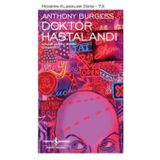 Doktor Hastalandı - Anthony Burgess