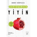 Doktorunuzu Yiyin - Nuray Karpuzcu