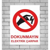Dokunmayın Elektrik Çarpar Polikarbon Tabela Levha 24X34CM - 24 x 34 cm - 1 Adet