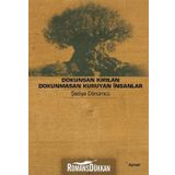 DOKUNSAN KIRILAN DOKUNMASAN KURUYAN İNSANLAR YAŞLILIK HIKÂYELERI - ŞADİYE DÖNÜMCÜ