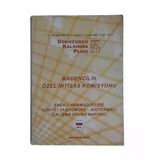 Dokuzuncu Kalkınma Planı Madencilik Özel İhtisas Komisyonu Enerji Hammaddeleri ( Linyit-Taşkömür-Jeotermal Çalışma Grubu Raporu) (İkinci