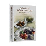 DOLMALAR VE KÖFTELER ŞEHRİ HALEP HALEP BELED-EL MEHASI VE KIBEB - GONCA TOKUZ