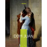 Dom Juan: Ou le Festin de Pierre