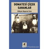 Domatesi Çiçek Sananlar - Gökçen Başaran İnce