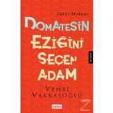 Domatesin Eziğini Seçen Adam - Vehbi Vakkasoğlu