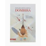 Dombıra: Ozanların Gözüyle / Sözüyle