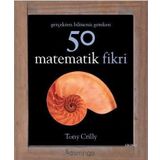 Domingo Yayınevi Gerçekten Bilmeniz Gereken 50 Matematik Fikri