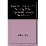 Donde Esta Pedro: Sneaky Pete (Spanish Rookie Readers)