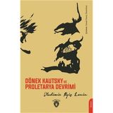Dönek Kautsky ve Proletarya Devrimi - V. I. Lenin