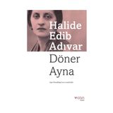 Döner Ayna - Halide Edip Adıvar