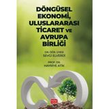 Döngüsel Ekonomi / Uluslararası Ticaret ve Avrupa Birliği - Sevgi Elverdi