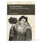 Dönme Kadınlar - Eric R. Dursteler