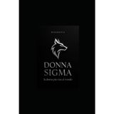 Donna Sigma, la donna più rara al mondo: Biografia, Psicologia e Strategie di Autonomia