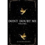 Don't Doubt Me: How i turned doubt into power