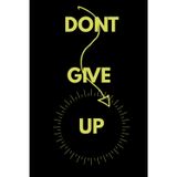 DONT GIVE UP: DON'T GIVE UP: Stay Focused, Stay Strong, Keep Going (German Edition)