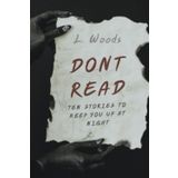 DONT READ: Ten Stories to Keep You up at Night