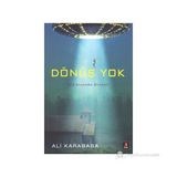 DÖNÜŞ YOK BIR ELKADRA ÖYKÜSÜ - ALI KARABABA
