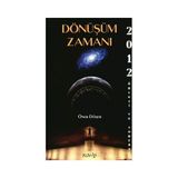 Dönüşüm Zamanı 2012 Öncesi ve Sonrası Öner Döşer
