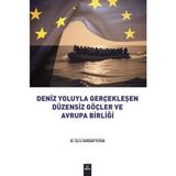 Dora Basım Yayın Deniz Yoluyla Gerçekleşen Düzensiz Göçler ve Avrupa Birliği