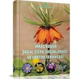 Dora Shopping Ihraç Edilen Doğal Çiçek Soğanlarımız ve Üretim Teknikleri Kitabı - Standart