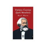 Dorlion Yayınları Türkiye Üzerine (Şark Meselesi) + Tarihsel Kapitalizm
