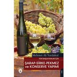 Dorlion Yayınları Yeni Başlayanlar Için Şarap - Sirke - Pekmez Ve Konserve Yapımı