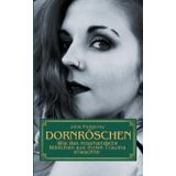 Dornröschen: Wie das misshandelte Mädchen aus ihrem Trauma erwachte