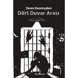 Dört Duvar Arası Yaren Demirçelen
