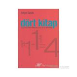 Dört Kitap: Çıkış Kitabı: İkinci Kitap: Menziller Kitabı: Ardıl Kitap - Yalçın Sadak