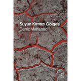 Doruk Yayınları Deniz Mahabad'ın Suyun Kırmızı Gölgesi Ciltsiz 104 Sayfa Türkçe Edebiyat Kitabı