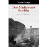 Dost Meclislerinde Kasideler - Behçet Necatigil