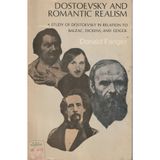 Dostoevsky and Romantic Realism: A Study of Dostoevsky: A Study of Dostoevsky in Relation to Balzac, Dickens and Gogol (Phoenix Books)